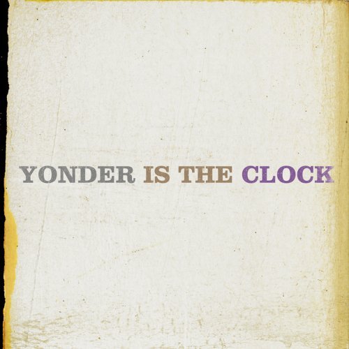 2. Yonder is the clock - The Felice Brothers