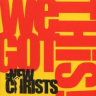 60. We Got This - The New Christs 60. We Got This - The New Christs