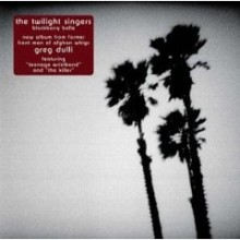 6.Blackberry Belle - The Twilight Singers