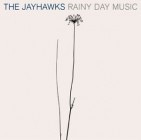 61. Rainy Day Music - The Jayhawks 61. Rainy Day Music - The Jayhawks
