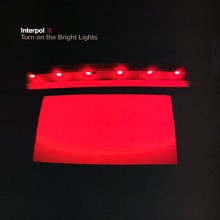 48. Turn on the Bright Lights - Interpol