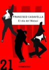 11. El día del Watusi. Francisco Casavella 11. El día del Watusi. Francisco Casavella
