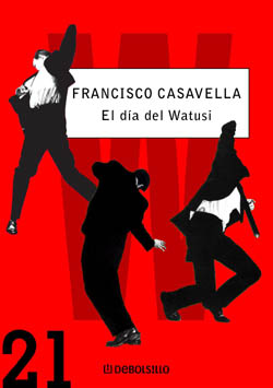 11. El día del Watusi. Francisco Casavella