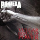 94. Pantera - Vulgar display of power (1992) 94. Pantera - Vulgar display of power (1992)