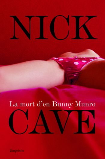 LA MORT D'EN BUNNY MUNRO de Nick Cave