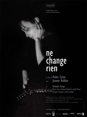 Ne change Rien - Pedro Costa