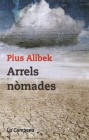 Arrel Nòmades, de Pius Alibek BCNCultura.cat