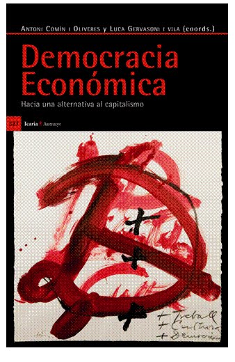 Democracia económica. Hacia una alternativa al capitalismo - VVAA