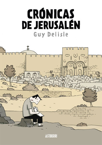 Crónicas de Jerusalén - Guy Delisle