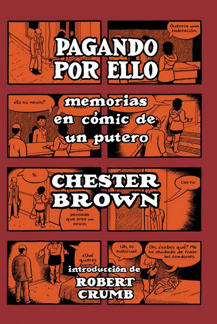 Pagando por ello. Memorias en cómic de un putero - Chester Brown