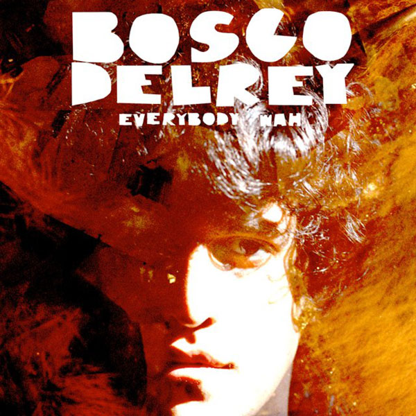 Bosco Delrey - Everybody Wah
