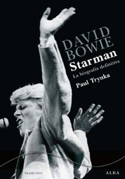 David Bowie. Starman - Paul Trynka