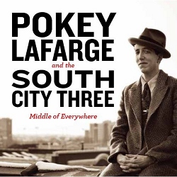 Pokey LaFarge and The South City Three - Middle of Everywhere