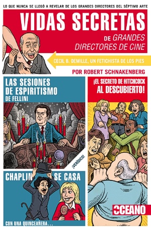 Vidas secretas de grances directores de cine - Robert Schnakenberg