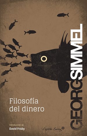 Filosofia del dinero, de Georg Simmel (Capitán Swing, 2013)