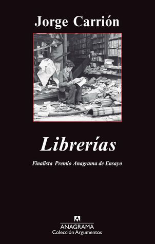 Librerías, de Jorge Carrión (Anagrama, 2013)