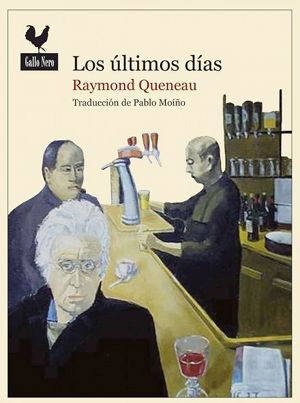 Los últimos días, de Raymond Queneau (Gallo Nero, 2013)