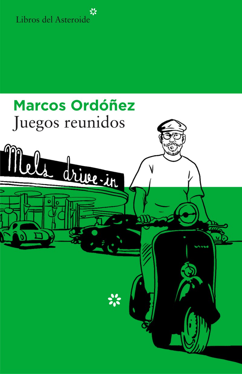 Juegos Reunidos, de Marcos Ordoñez (Libros del Asteroide)