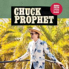 13. Chuck Prophet - Bobby Fuller died for your sins