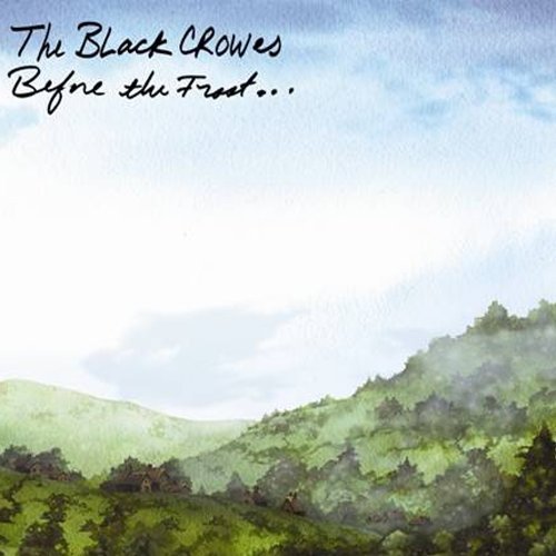 Before The Frost. The Black Crowes
