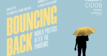 El documental ‘Bouncing Back. World politics after the pandemic’ Bouncing Back