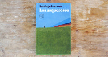Los Asquerosos de Santiago Lorenzo Los Asquerosos